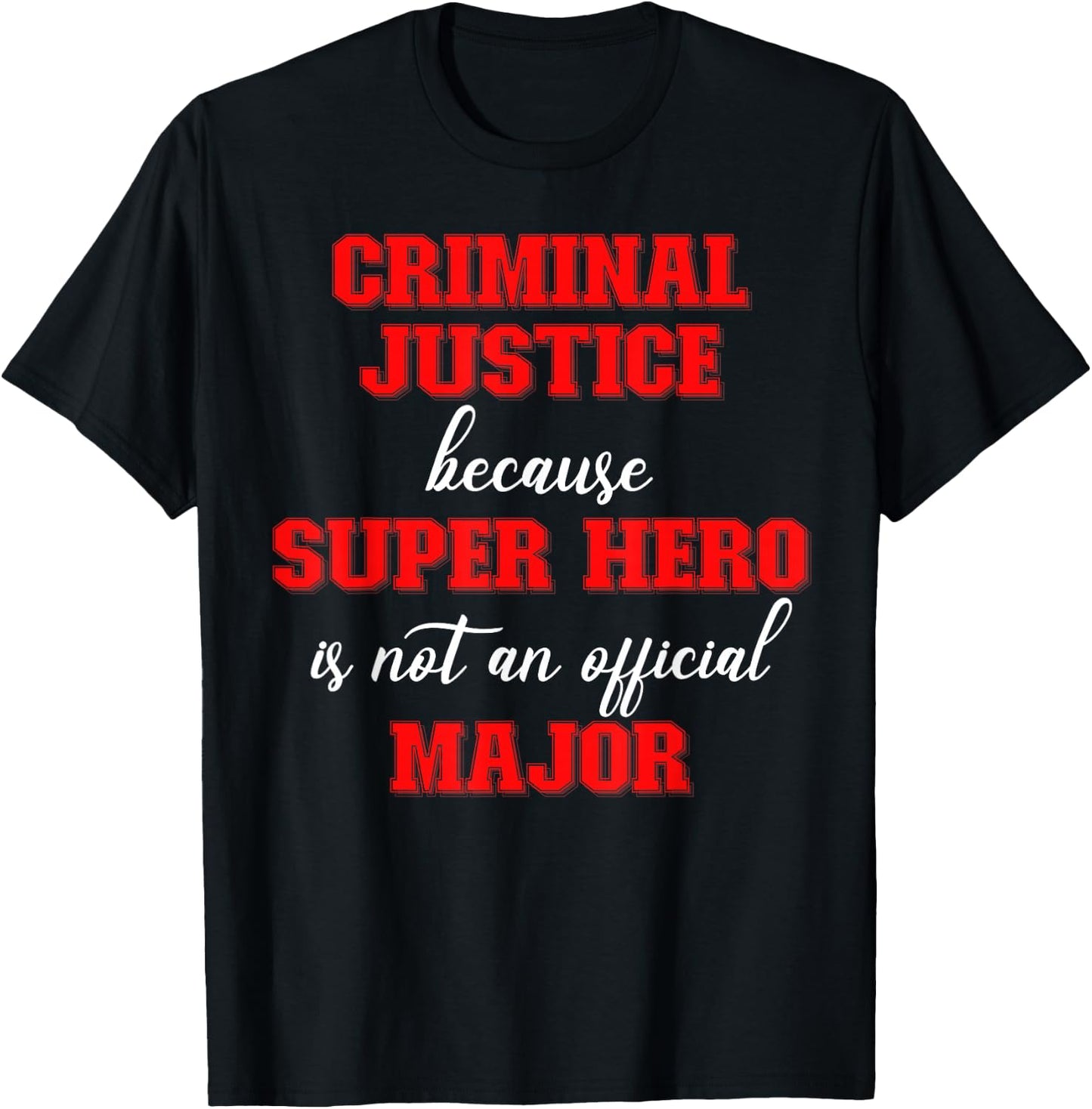 Criminal Justice Major Criminal Justice Graduate Men Women T-Shirt - T-Shirt | Black