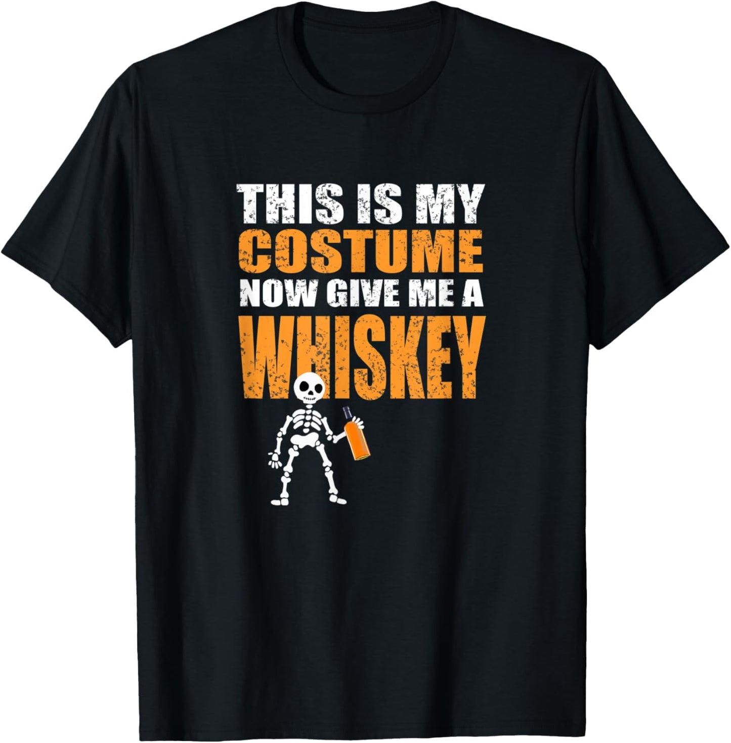This Is My Costume Now Give Me A Whiskey T-Shirt - T-Shirt | Black