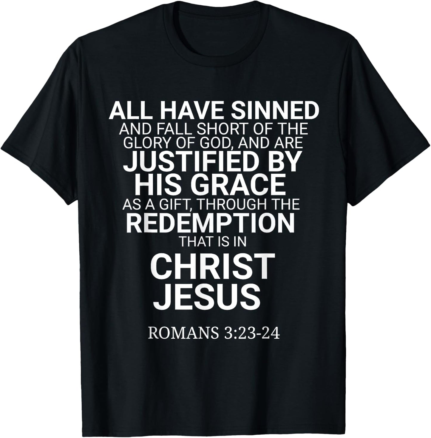 All Have Sinned Romans 3:23-24 Christian Bible Verse Saying T-Shirt - T-Shirt | Black