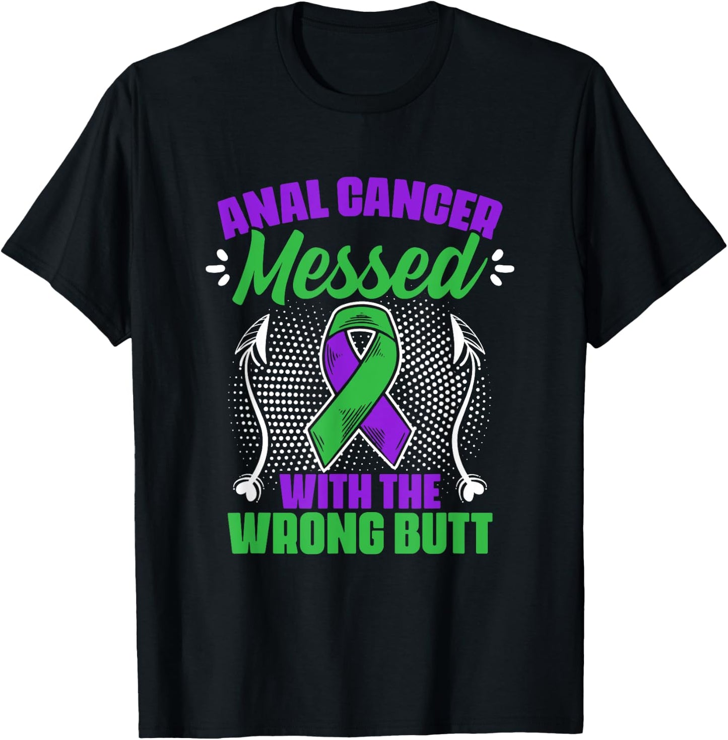 Anal Cancer Messed Wrong But Support Anal Cancer Survivor T-Shirt - T-Shirt | Black