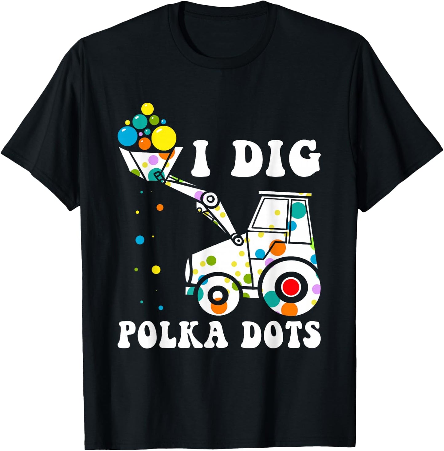 Happy Dot Day Dig Polka Kids Tractor Birthday Party T-Shirt - T-Shirt | Black