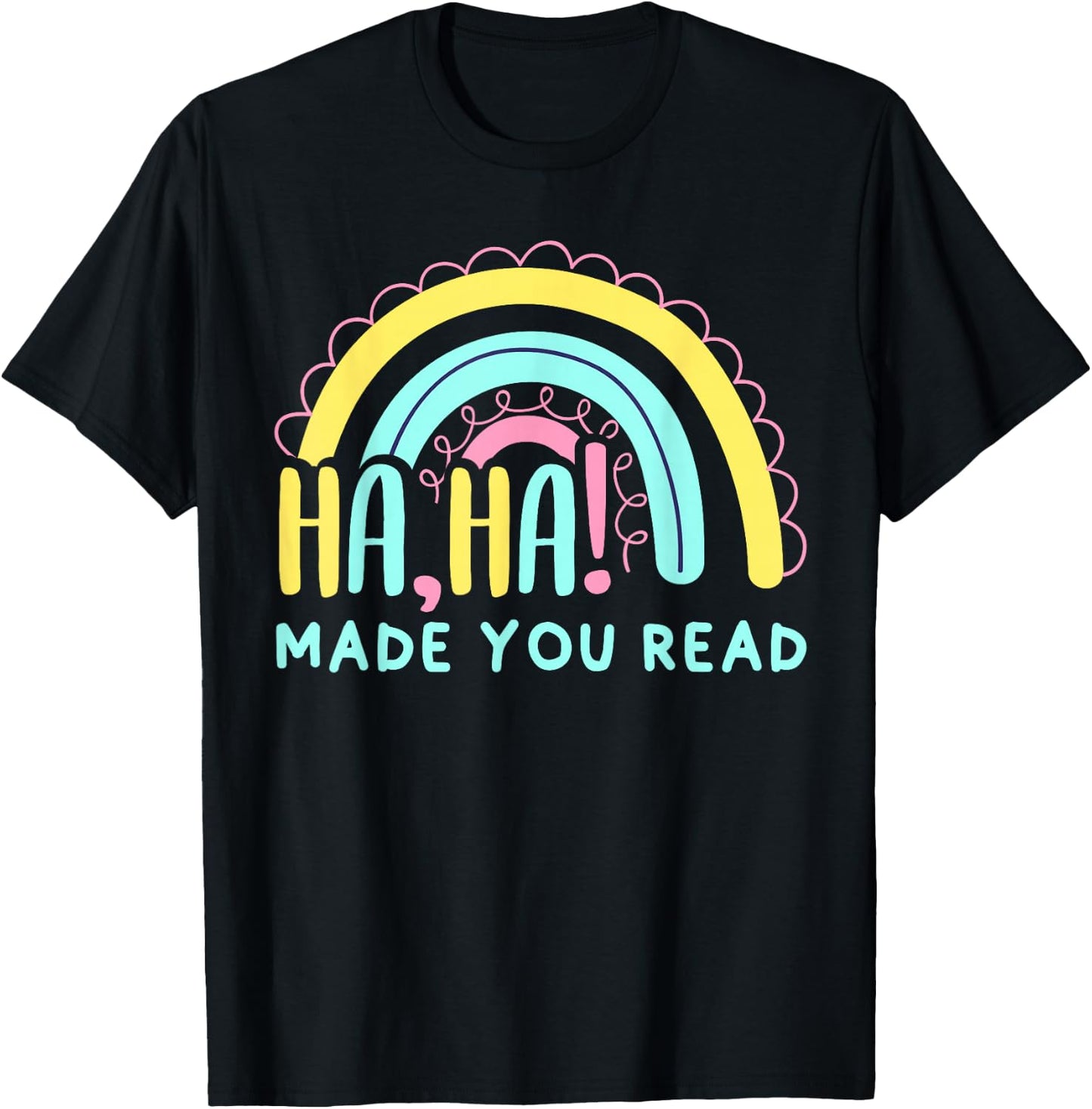 HaHa Made You Read, Funny Science of Reading English Teacher T-Shirt - T-Shirt | Black