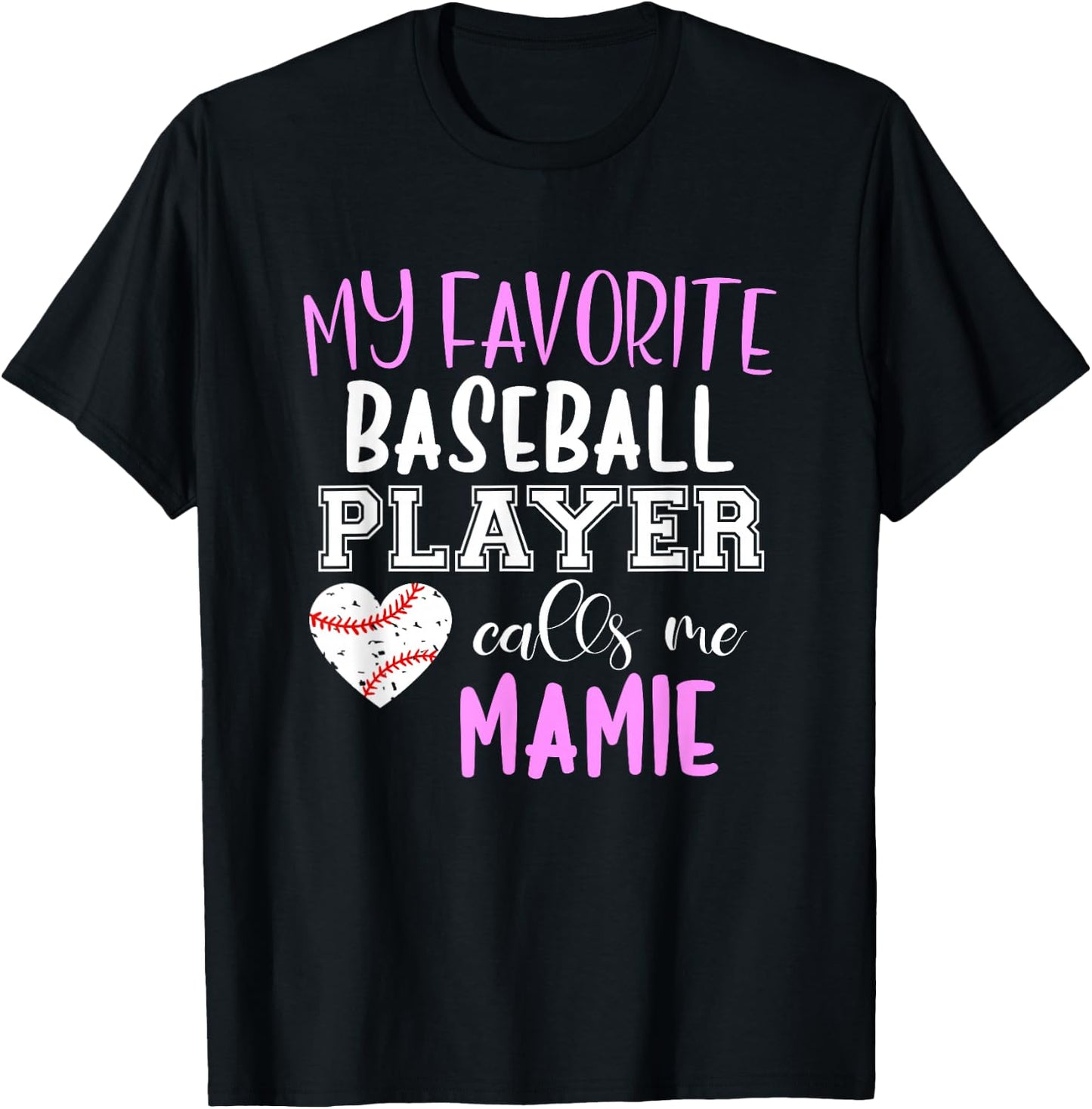 My Favorite Baseball Player Call Me Mamie T-Shirt - T-Shirt | Black