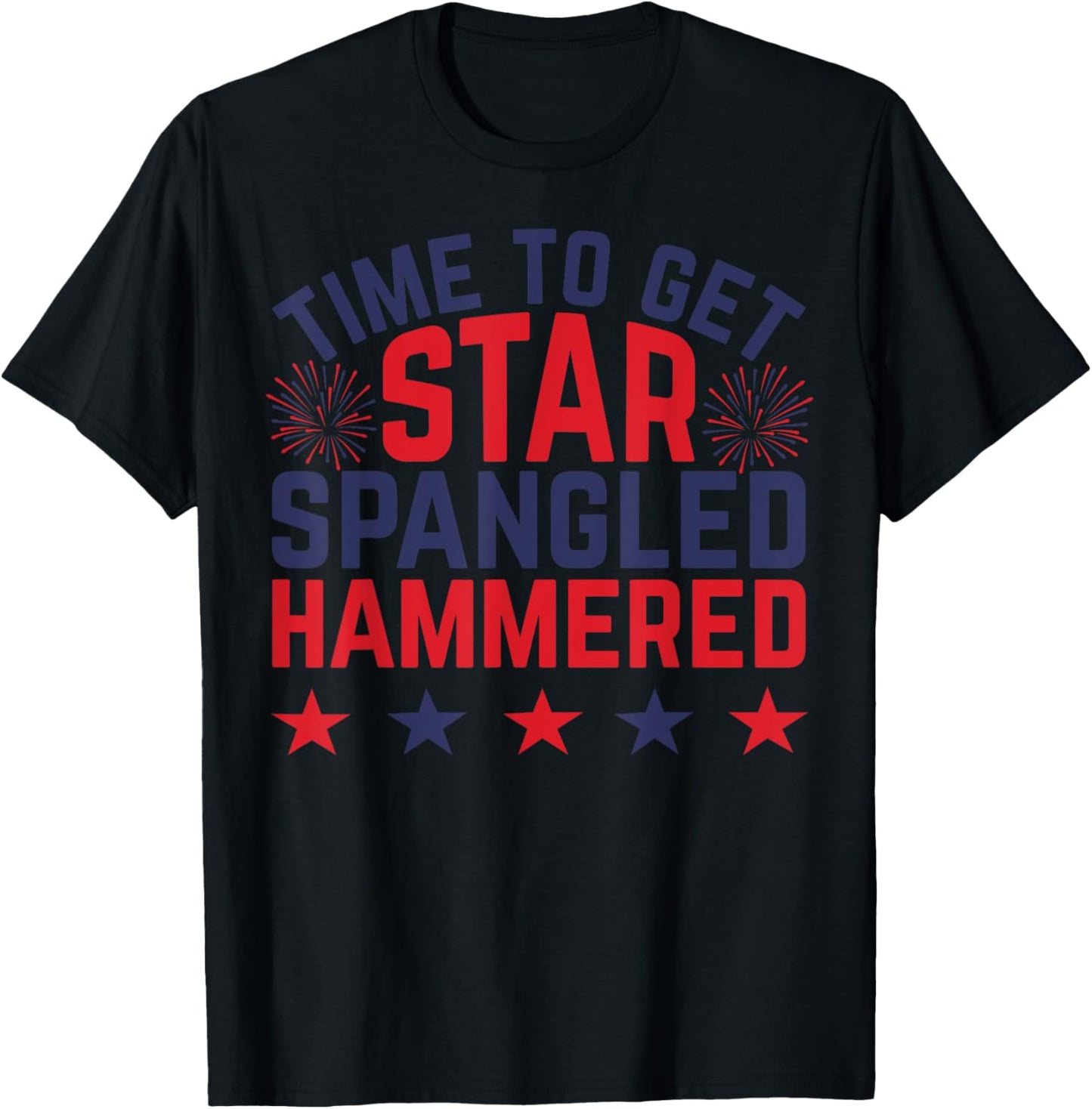 Time to Get Star Spangled Hammered Shirt,Women 4th of July T-Shirt - T-Shirt | Black