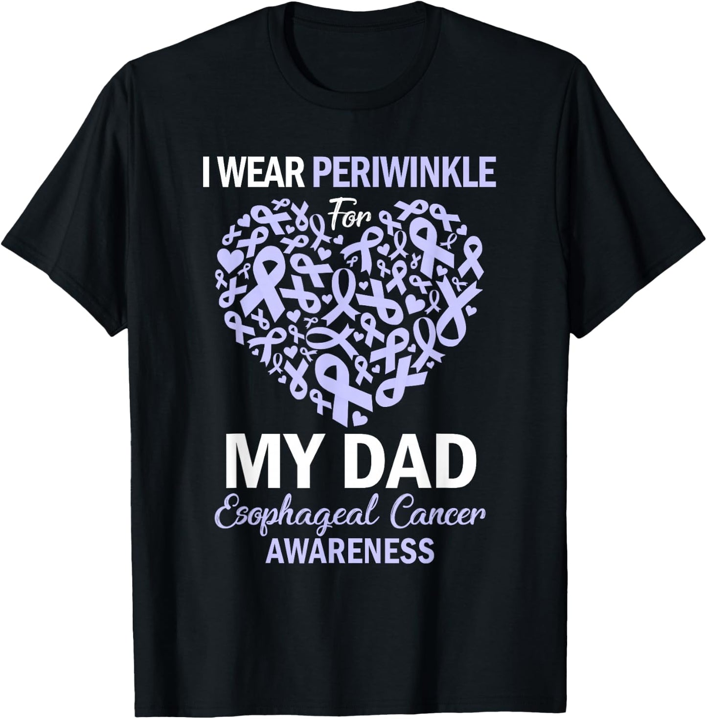 I Wear Periwinkle For My Dad Esophageal Cancer Awareness T-Shirt - T-Shirt | Black