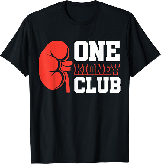 Kidney Transplant Kidney Donor Dialysis One Kidney Club - -Adults, Black, Small, Short Sleeve, Cotton 65%, Polyester 35% T-Shirt - T-Shirt | Black