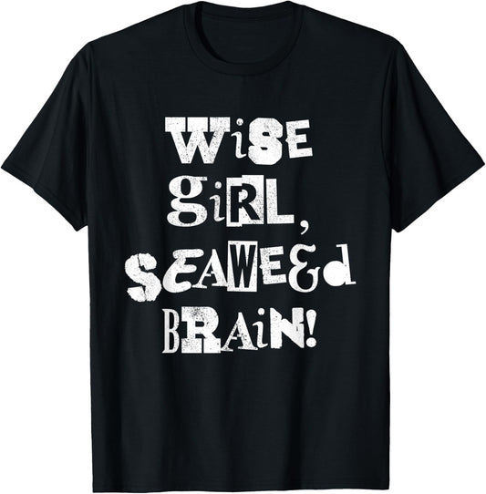 Wise Girl Seaweed Brain Seaweed Ocean Plants T-Shirt - T-Shirt | Black
