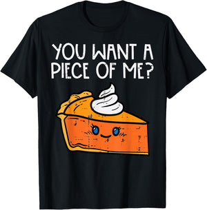 Pumpkin Pie You Want A Pie Of Me Thanksgiving Men Women Kids T-Shirt - T-Shirt | Black