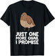Just One More Quail I Promise Funny Quail Breeder T-Shirt - T-Shirt | Black