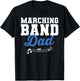 Marching Band Dad Father Men Marching Band Director T-Shirt - T-Shirt | Black