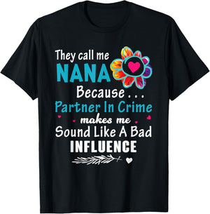 They Call Me Nana Because Partner In Crime Flower T-Shirt - T-Shirt | Black