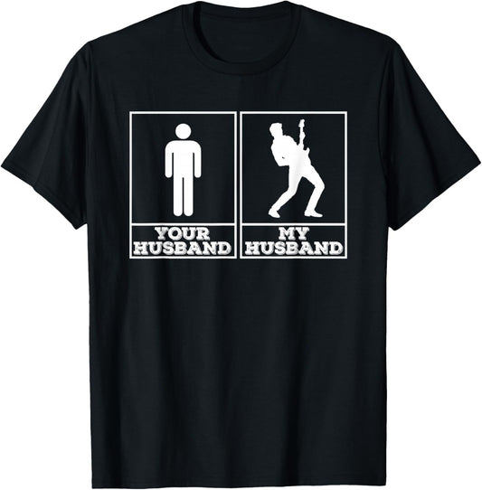 Your Husband My Husband - Funny Gift Guitarists Wife T-Shirt - T-Shirt | Black