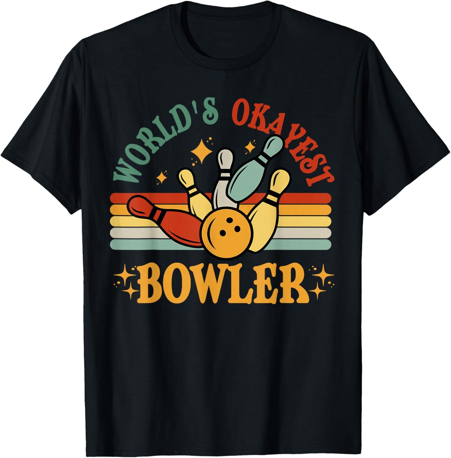 Bowling-Shirt Worlds Okayest Bowler Funny Bowling Team Gift T-Shirt - T-Shirt | Black