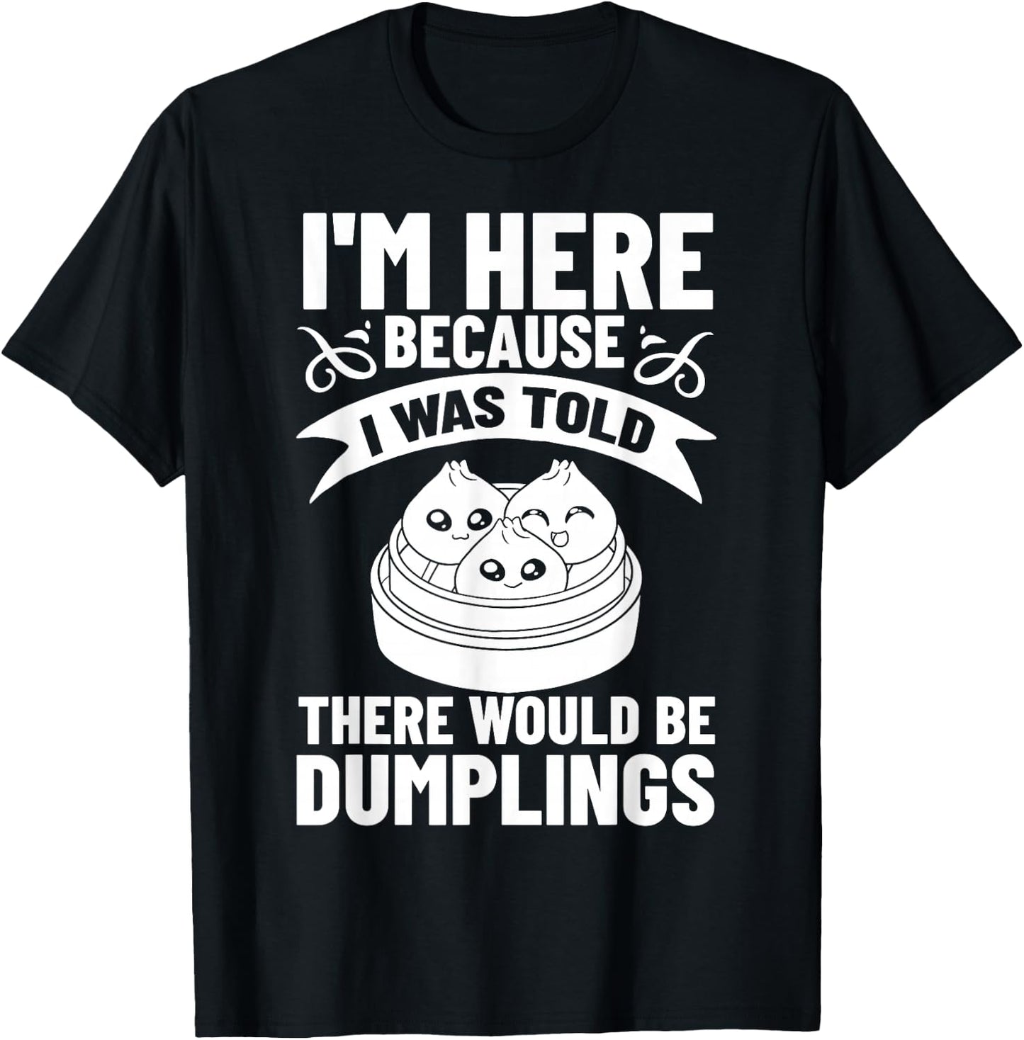 Dumpling Dim Sum Recipes Soup Vegetarian T-Shirt - T-Shirt | Black