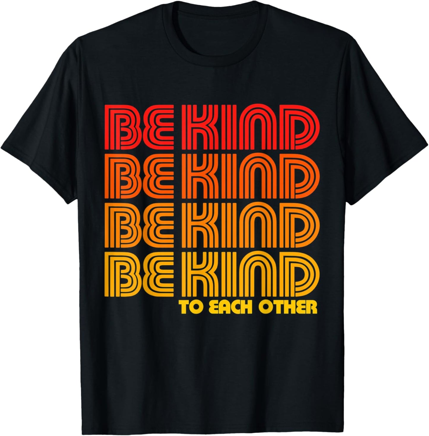 Be KInd To Each Other Groovy Kindness Compassion Positivity T-Shirt - T-Shirt | Black
