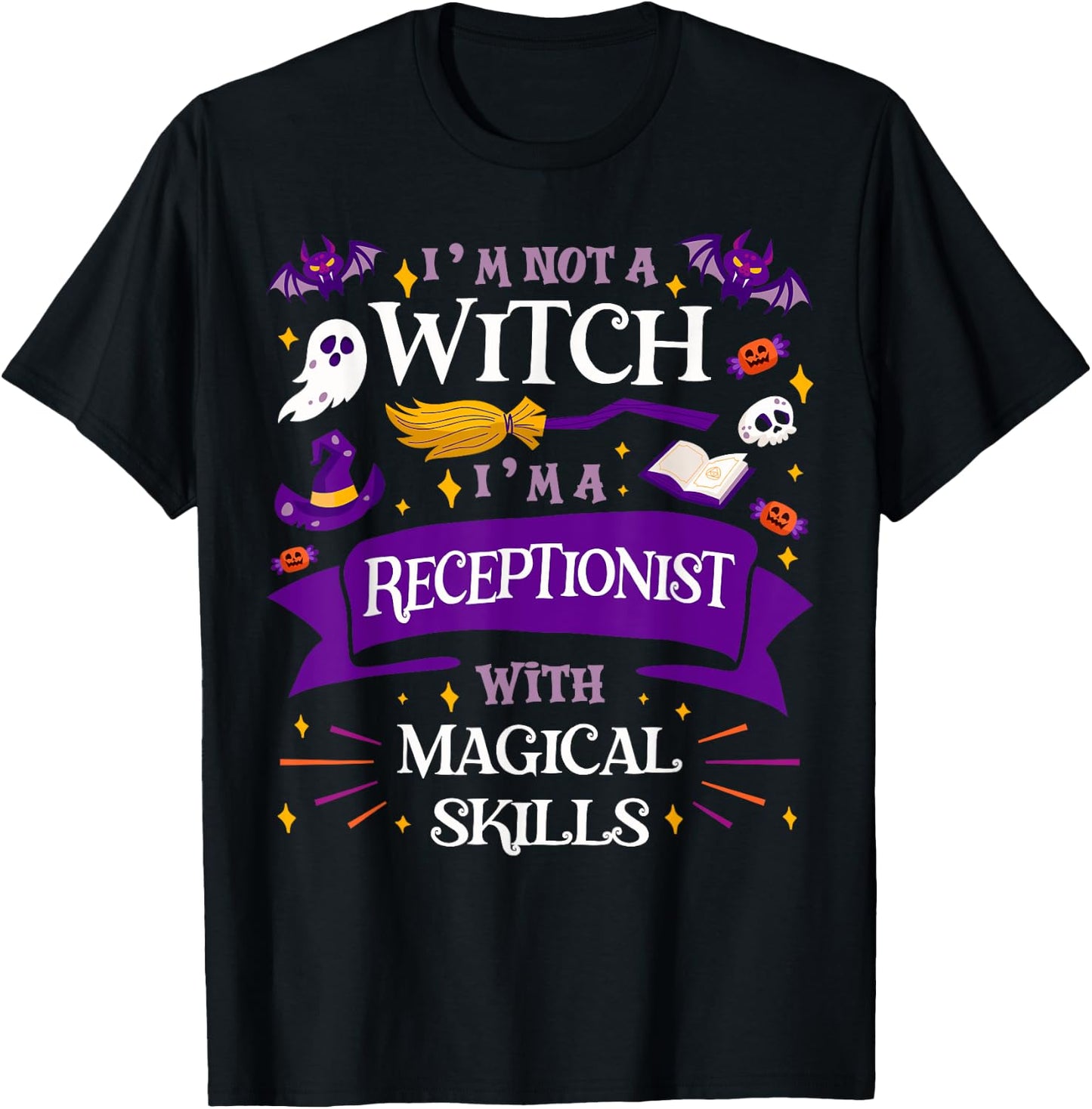 Ain't a Witch - Receptionist With Magical Skills Halloween T-Shirt - T-Shirt | Black