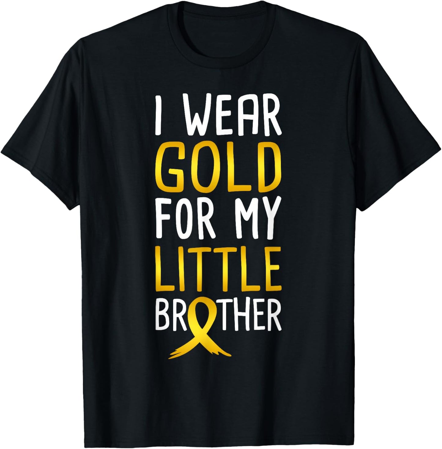 I Wear Gold For My Little Brother Childhood Cancer Awareness T-Shirt - T-Shirt | Black