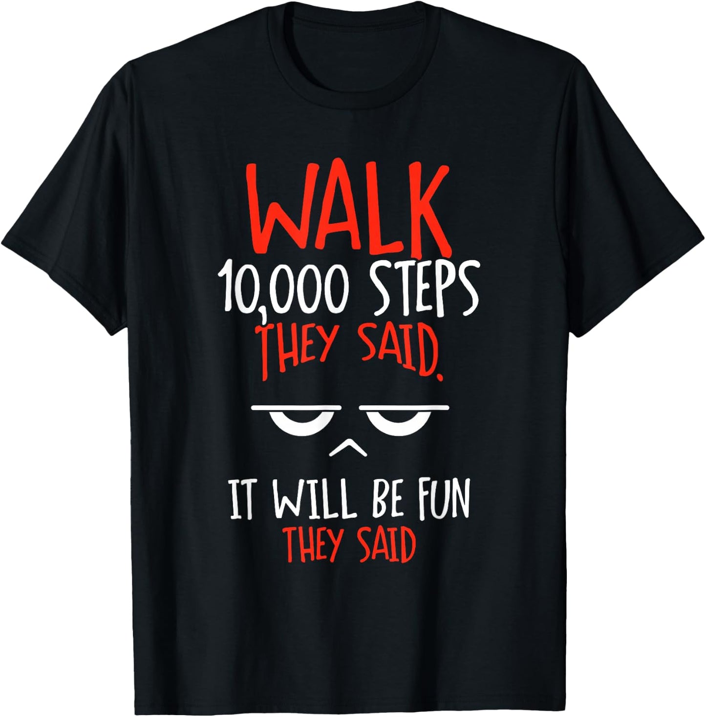 Go 10000 Steps Said Hiking 10000 Steps T-Shirt - T-Shirt | Black