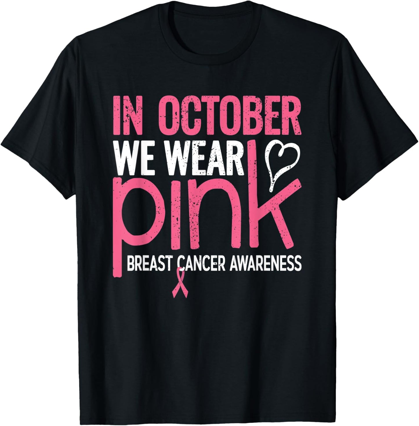 In October We Wear Pink Breast Cancer Awareness T-Shirt - T-Shirt | Black
