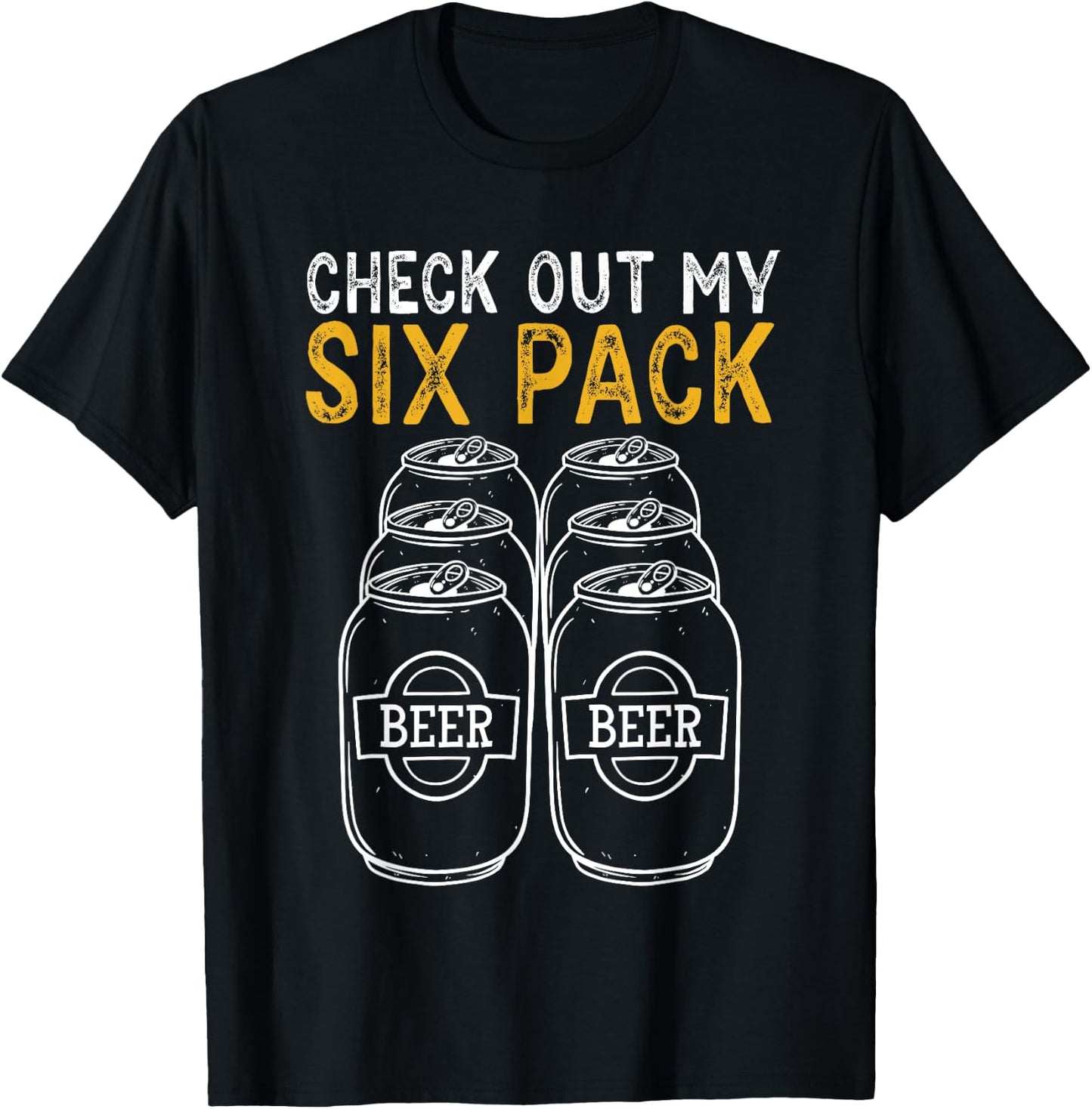 Funny Check Out My Six Pack Novelty Beer Women's and Men's T-Shirt - T-Shirt | Black