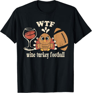 WTF Wine Turkey Football - Fun Thanksgiving Day Men & Women T-Shirt - T-Shirt | Black