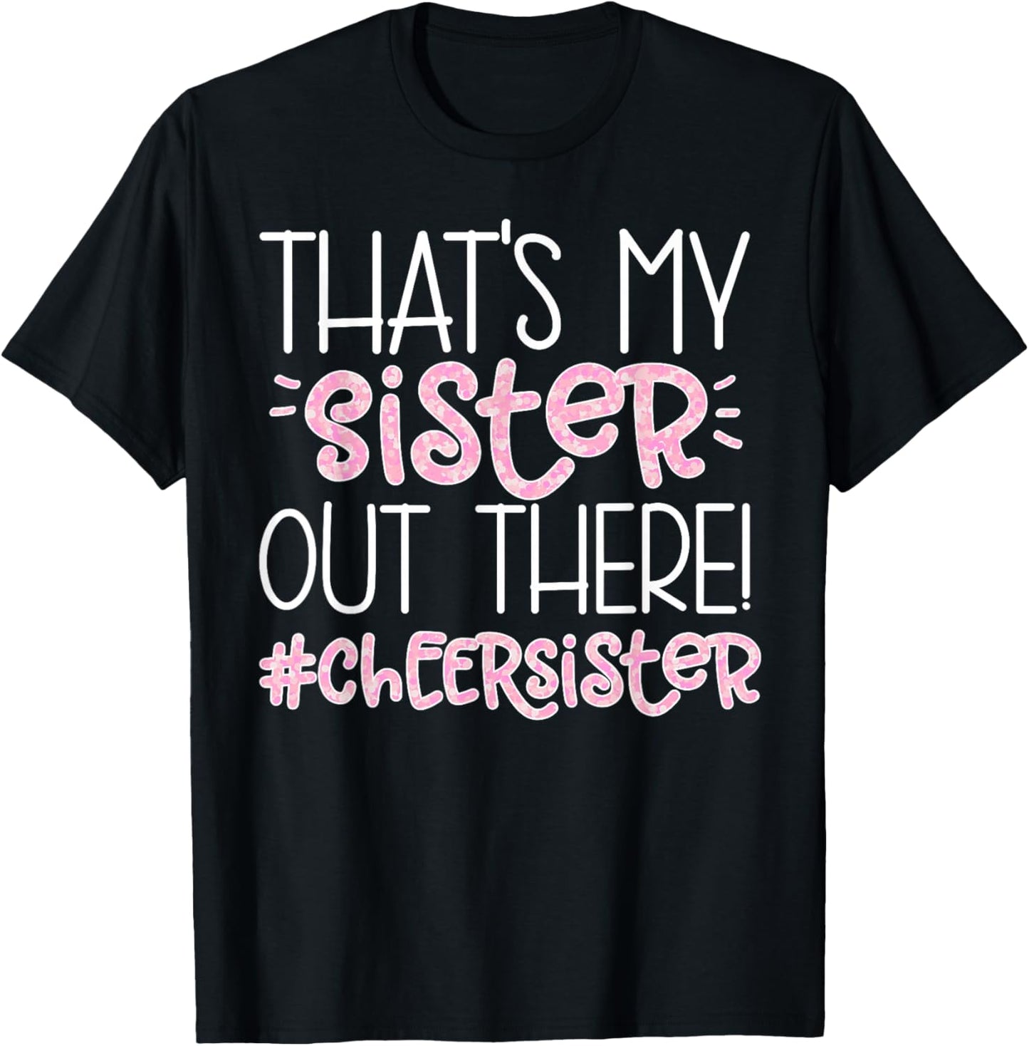 That's My Sister Cheer Sister Cheerleading Sister T-Shirt - T-Shirt | Black