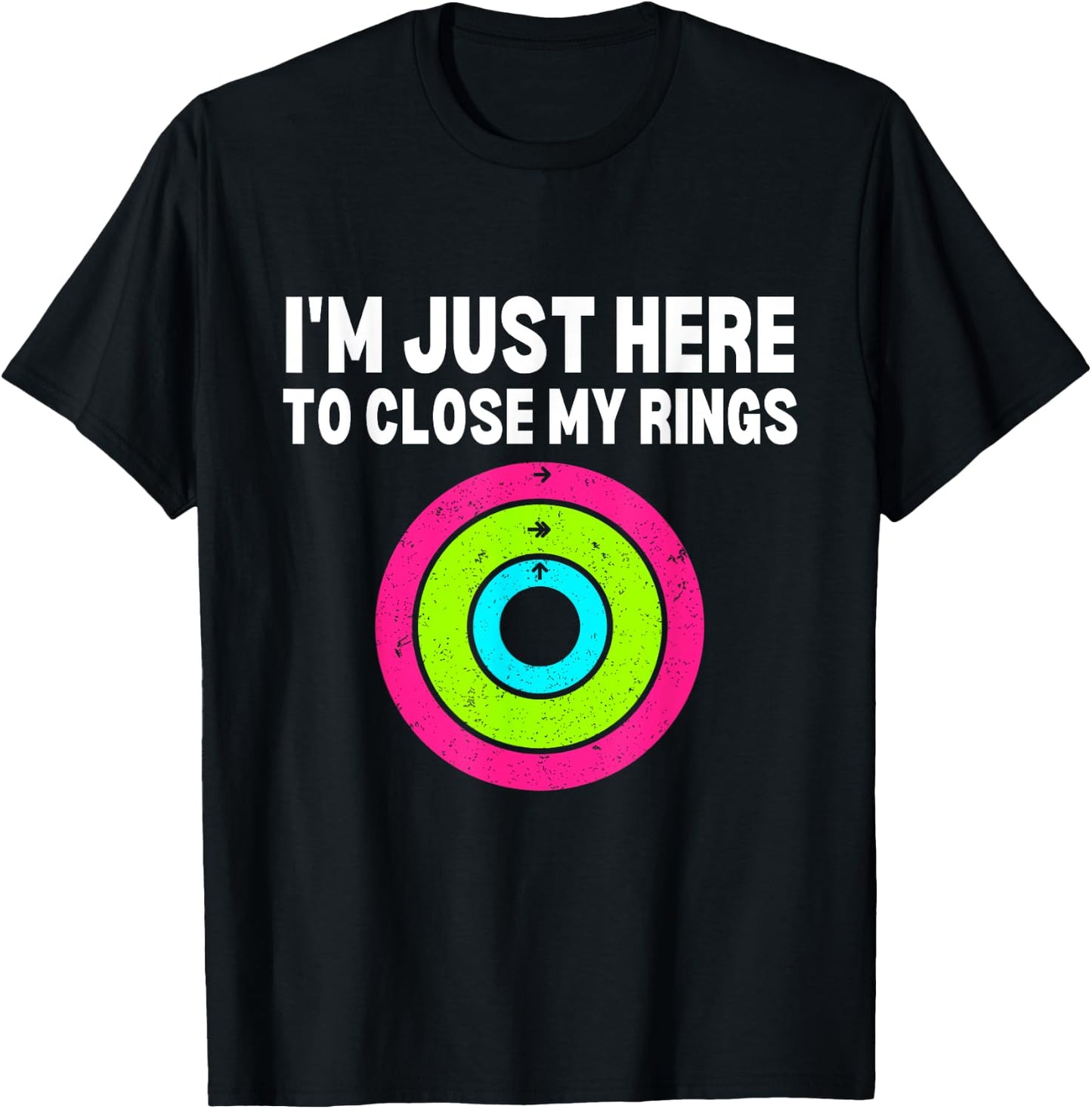 Im here to close my rings Funny Gym Workout Fitness Exercise T-Shirt - T-Shirt | Black