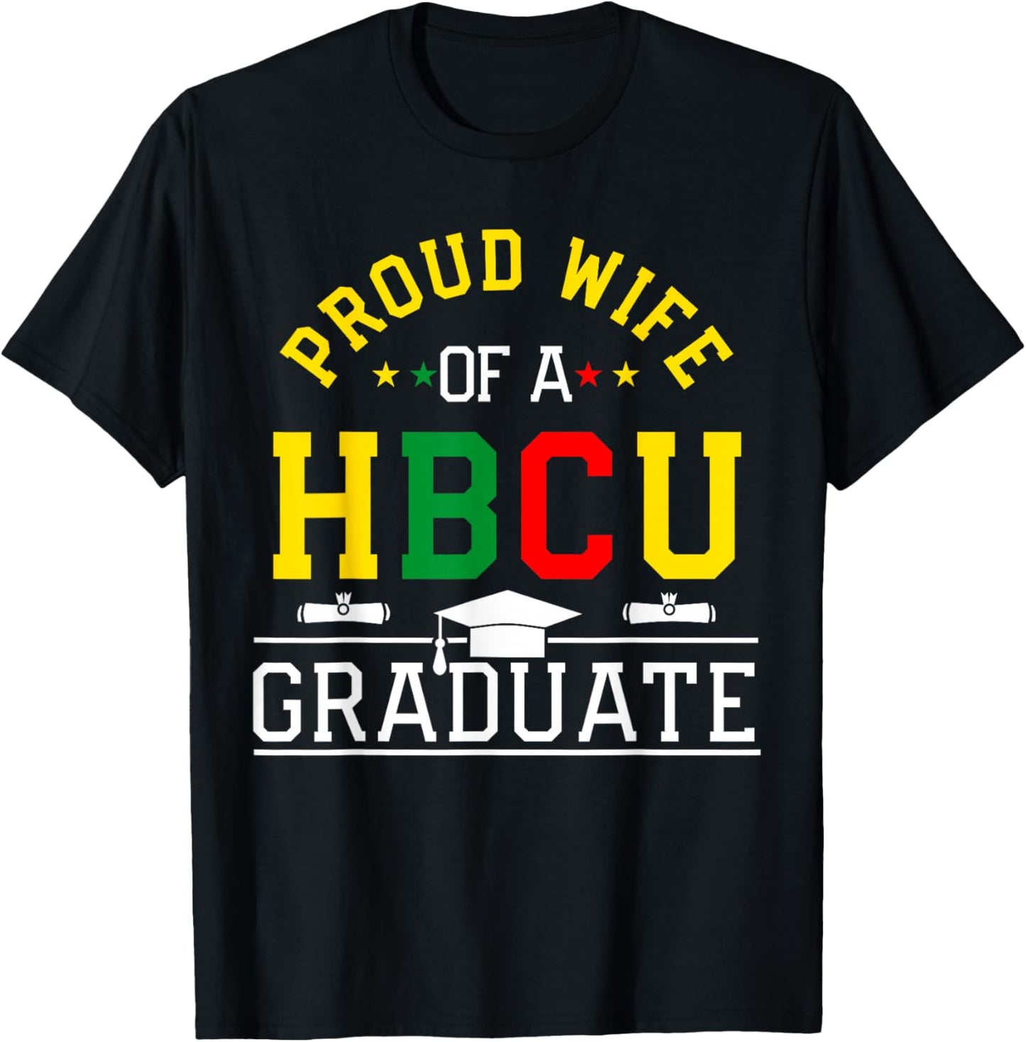 Proud HBCU Wife of a HBCU Graduate Family T-Shirt - T-Shirt | Black