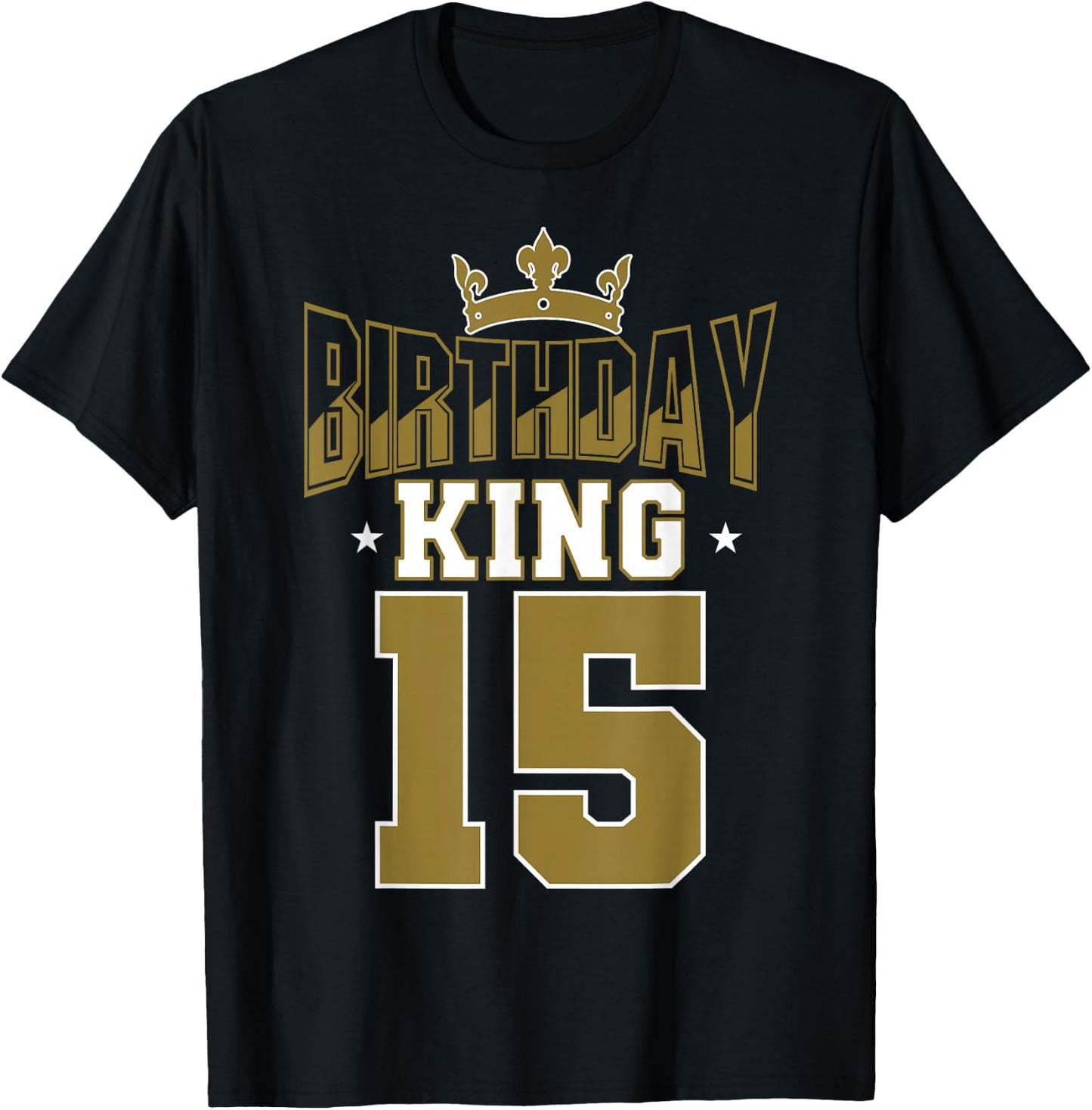 Birthday King 15 Bday Party Celebration 15th Royal Theme T-Shirt - T-Shirt | Black