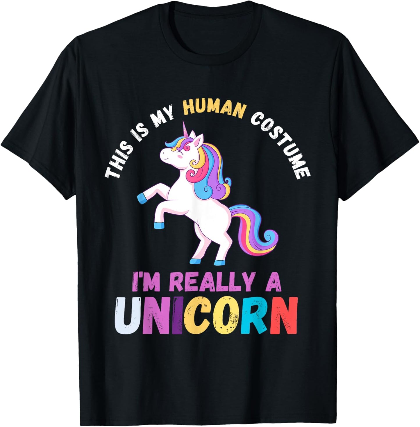 This Is My Human Costume I'm Really A Unicorn Women Cute T-Shirt - T-Shirt | Black