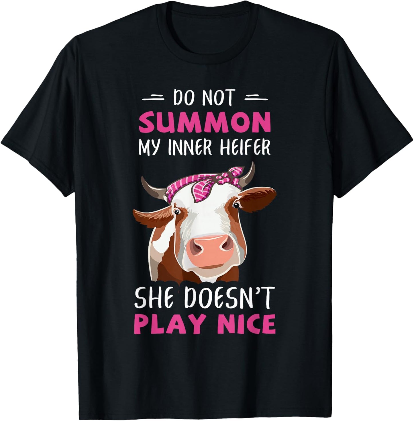 Do Not Summon My Inner Heifer Funny Cow Dairy Lady T-Shirt - T-Shirt | Black