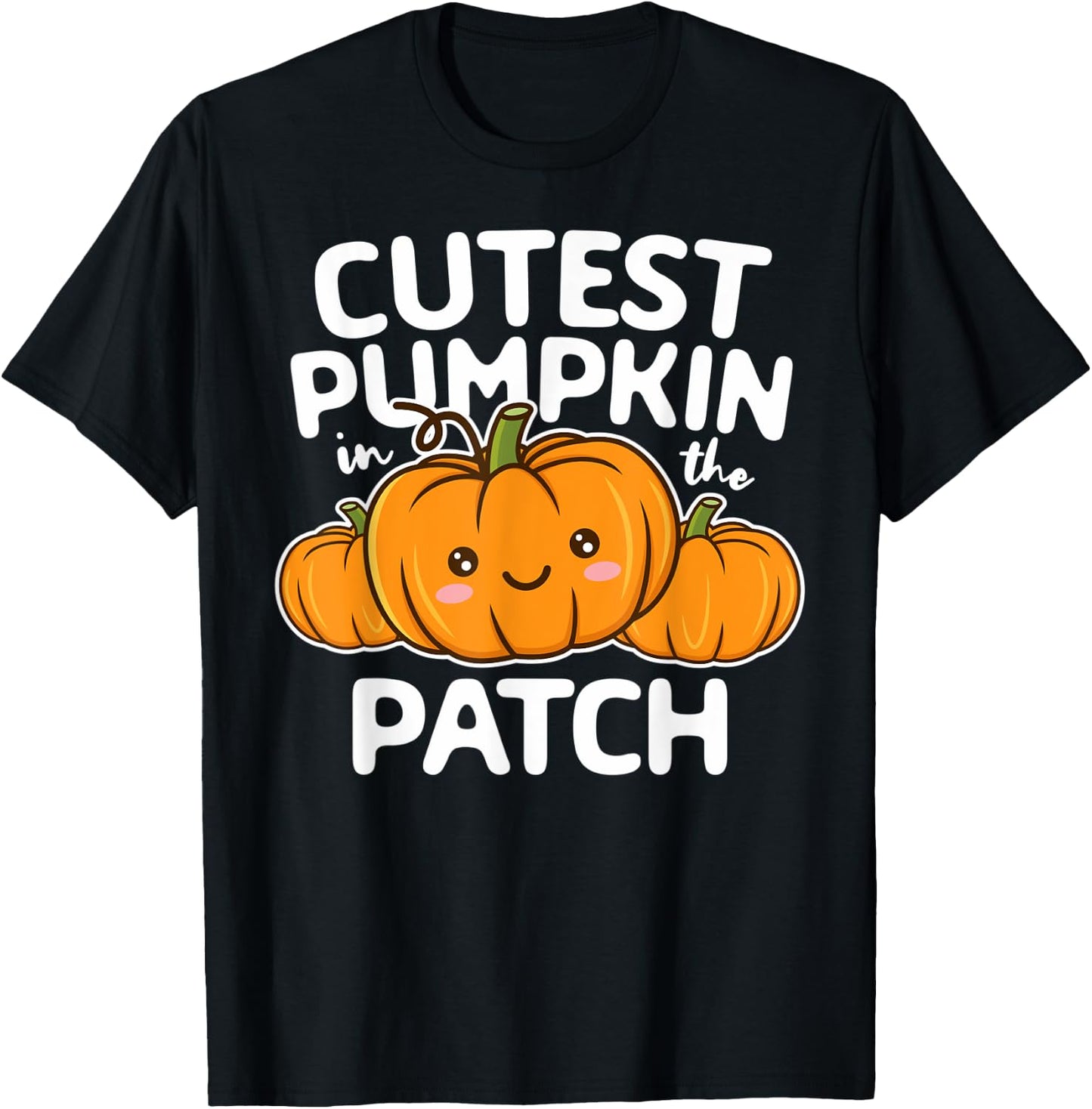 Cutest Pumpkin In The Patch Halloween Thanksgiving Boy Girl T-Shirt - T-Shirt | Black