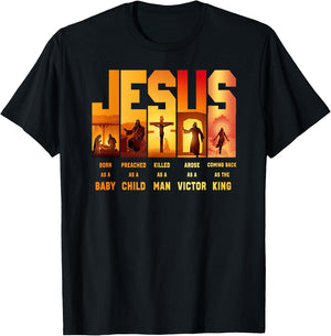 Jesus Born as a Baby Preached as a Child Killed as a Man T-Shirt - T-Shirt | Black
