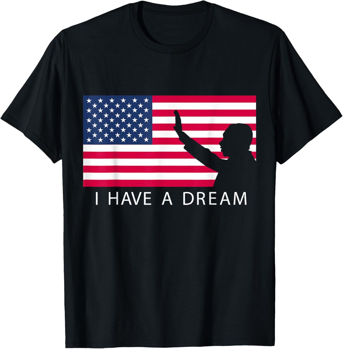 Martin Luther King Day I Have A Dream T-Shirt - T-Shirt | Black