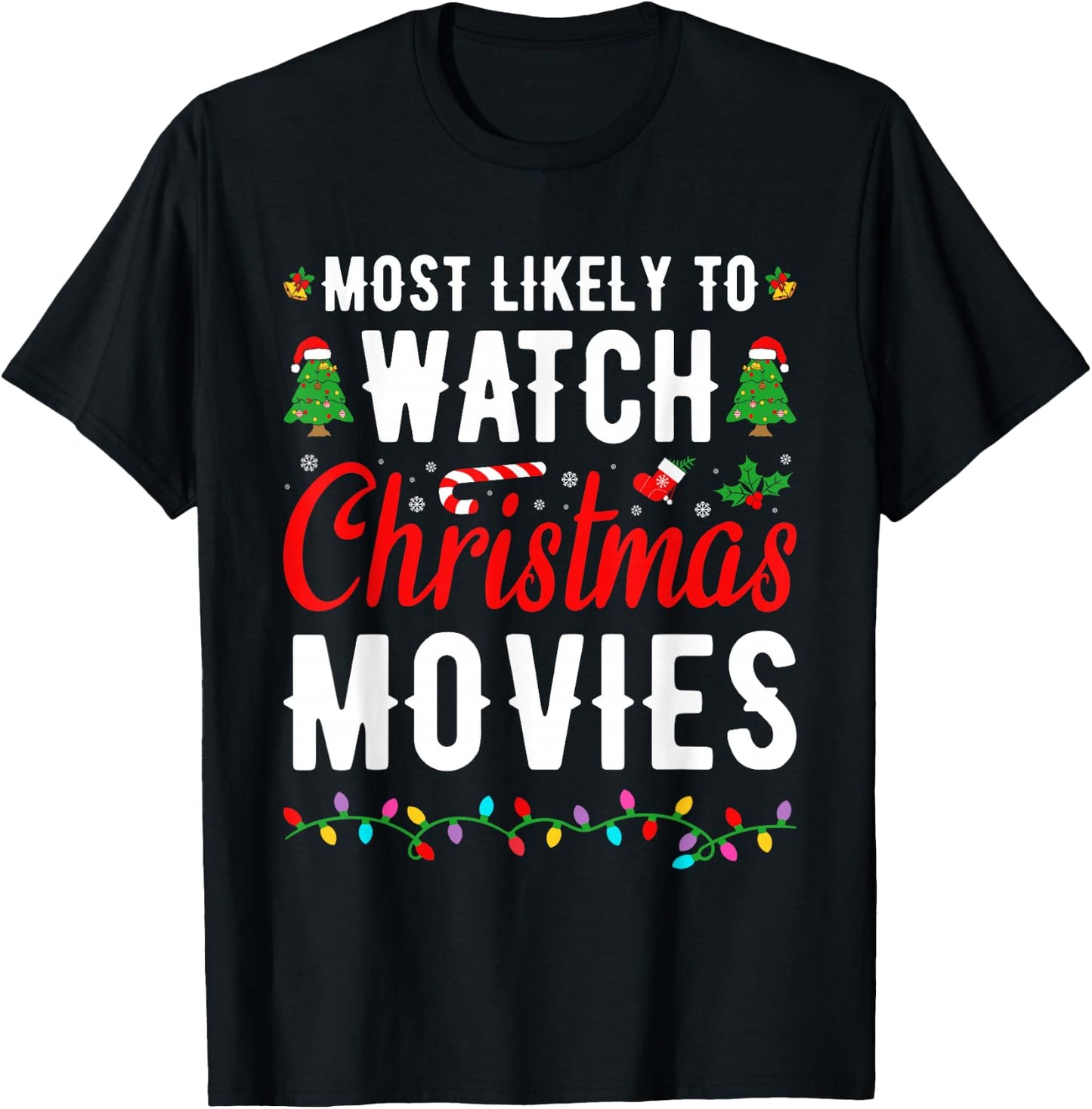 Family Matching Most Likely To Watch Christmas Movies T-Shirt - T-Shirt | Black