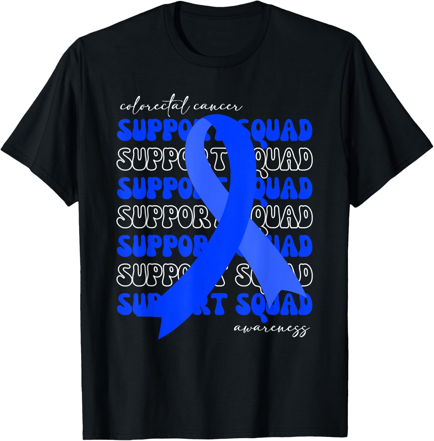 Support Squad Colorectal Cancer Awareness Blue Ribbon Hope T-Shirt - T-Shirt | Black