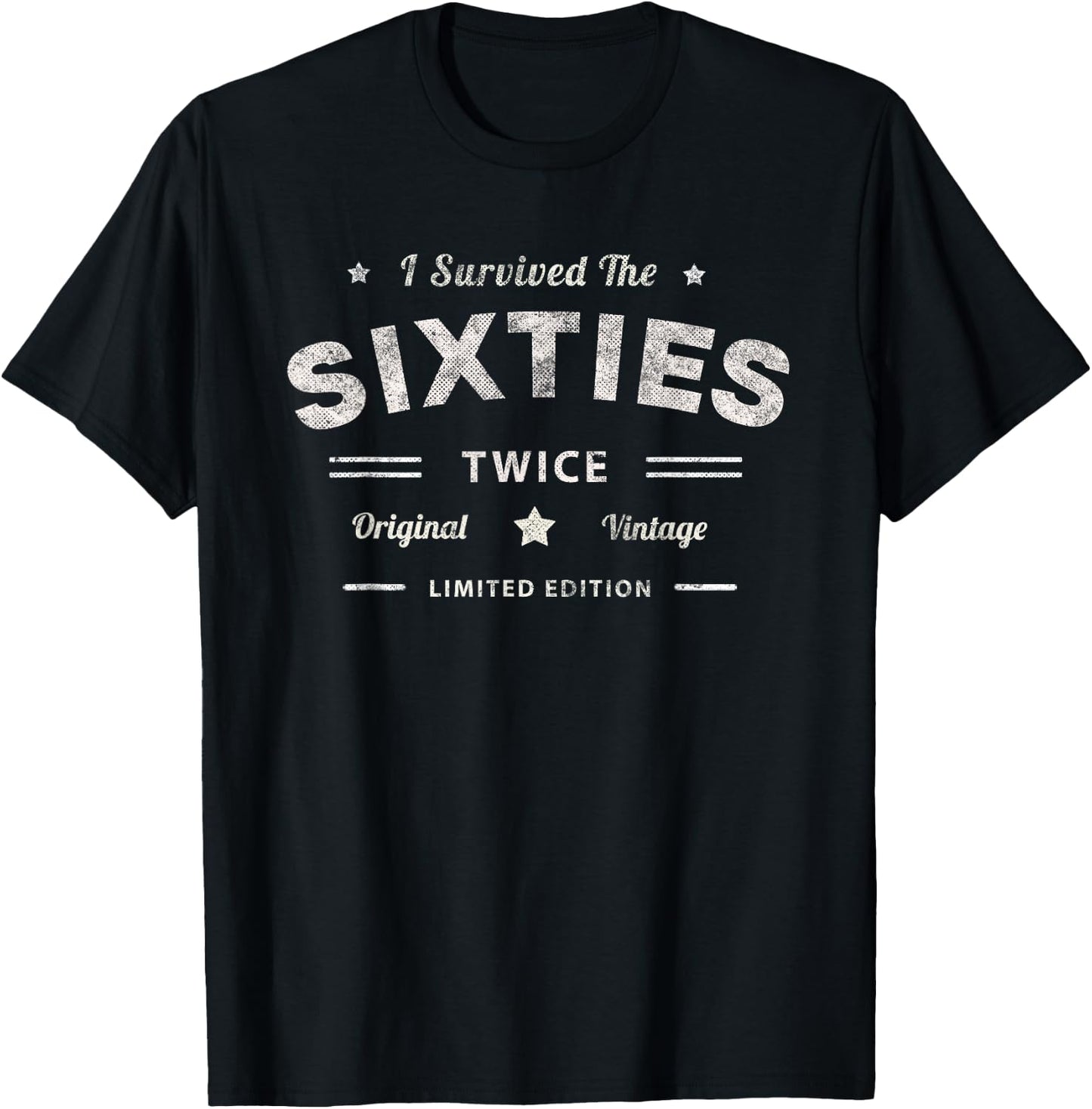 60s Survivor I Survived My Sixties Twice 70th 60th Birthday T-Shirt - T-Shirt | Black