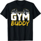 Gym Buddy Workout Fitness Train Training T-Shirt - T-Shirt | Black