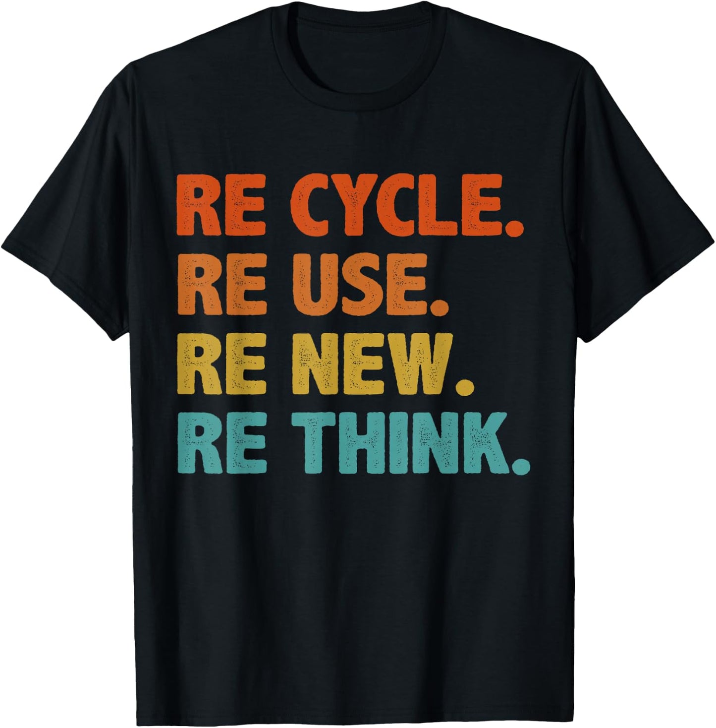 BATHRINS Recycle Reuse Renew Rethink Crisis Environmental Activism - Black, -Adults and Kids, Modern Classic, Short Sleeve, , Earth Theme, Casual, Cycling, Machine Wash, Small T-Shirt - T-Shirt | Black