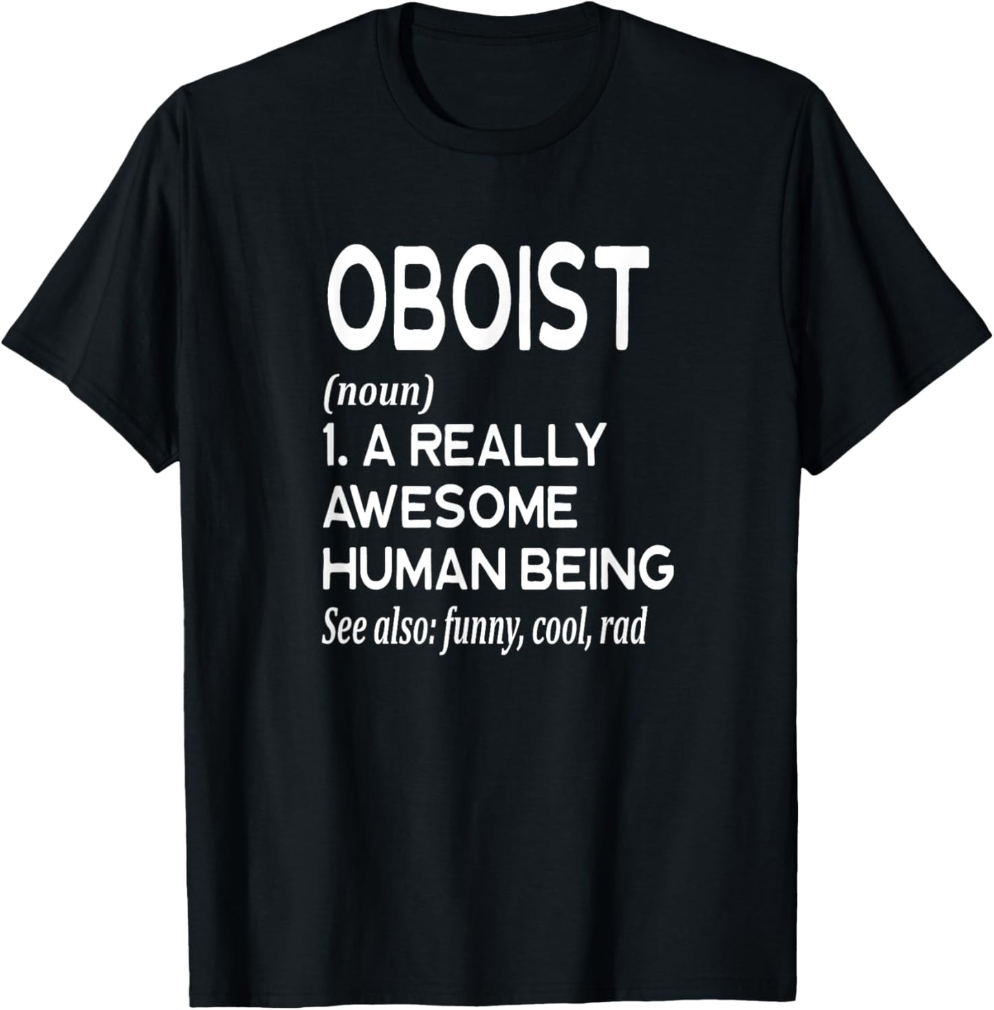 Oboe Player Definition Funny - Oboist T-Shirt - T-Shirt | Black