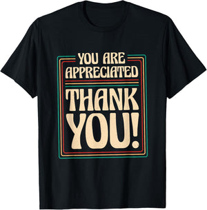 Employers & Work Employee Recognition Designs You Are Appreciated Thank You, -Adults , Black, Small, Short Sleeve T-Shirt - T-Shirt | Black