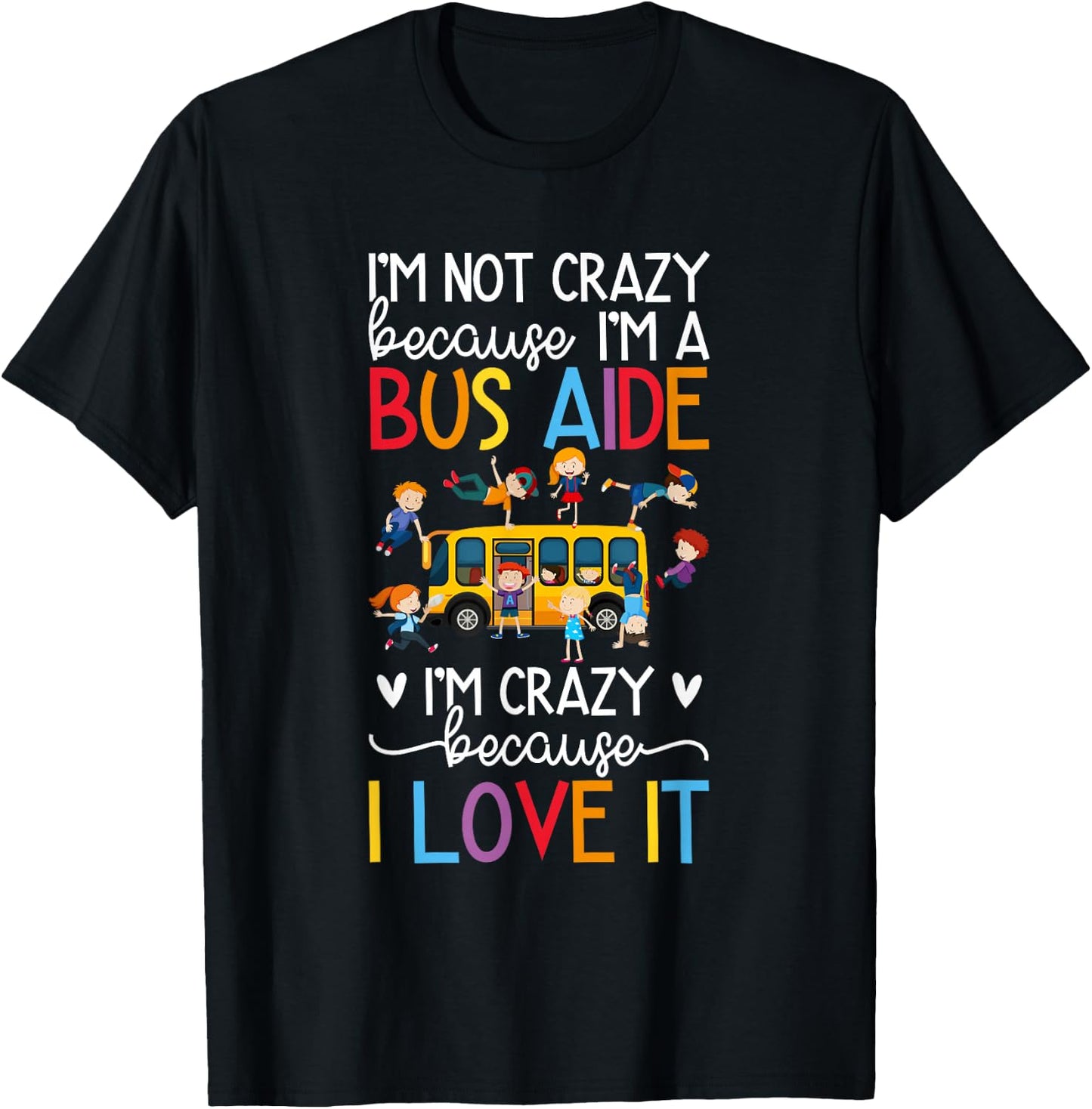I'm A Bus Aide School Bus Aide T-Shirt - T-Shirt | Black