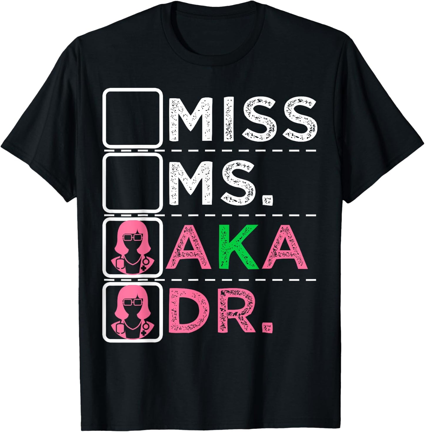 AKA Doctor Medical Worker Appreciation Graduation T-Shirt - T-Shirt | Black
