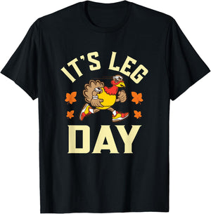 It's Leg Day Funny running Workout Turkey Thanksgiving T-Shirt - T-Shirt | Black