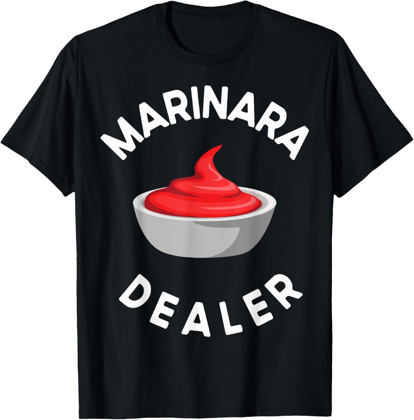 Marinara Sauce Dealer T-Shirt - T-Shirt | Black