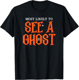 Most Likely To See a Ghost Funny Halloween T-Shirt - T-Shirt | Black