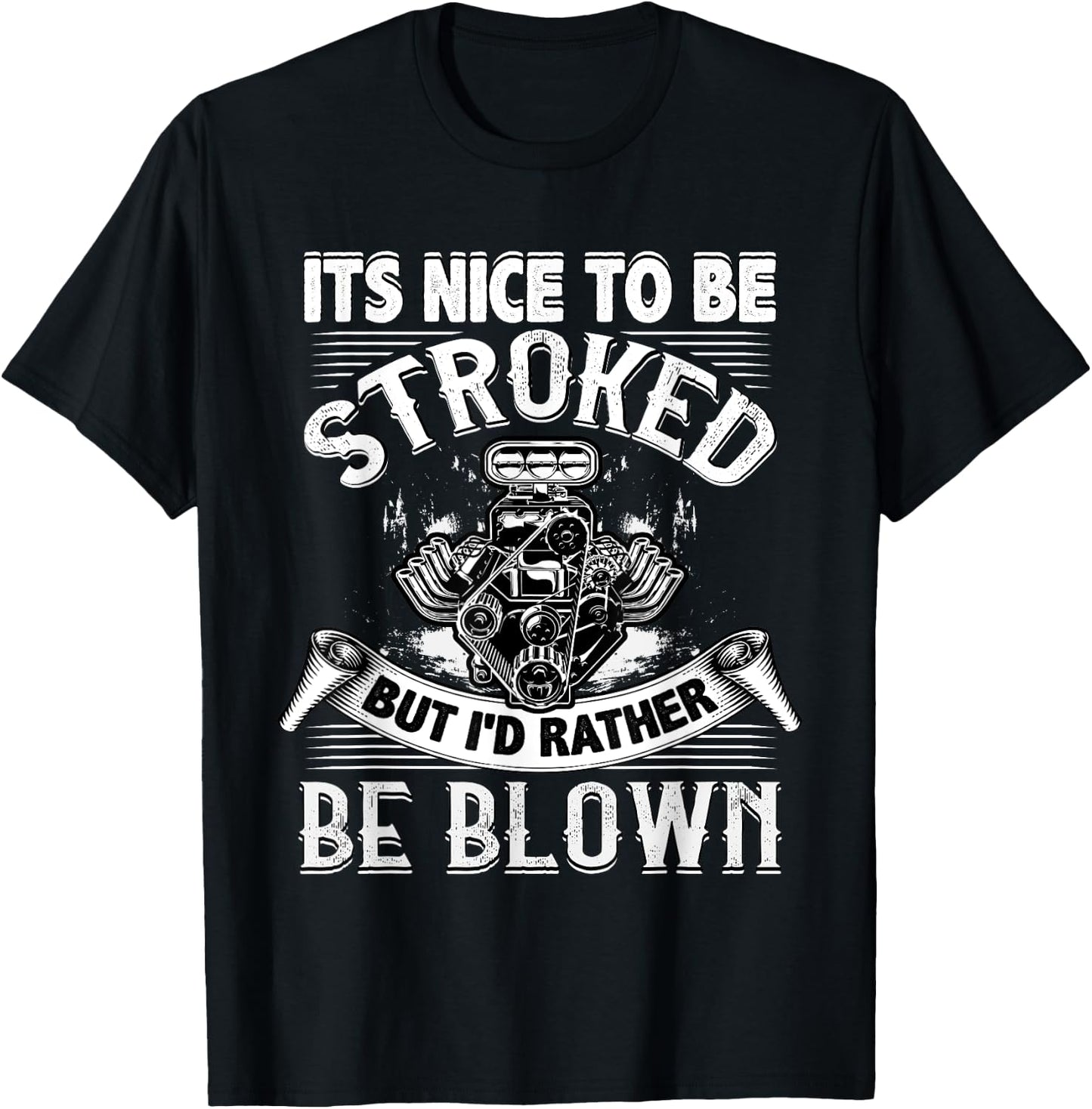 It's Nice To Be Stroked Funny Racing Drag Race T-Shirt - T-Shirt | Black