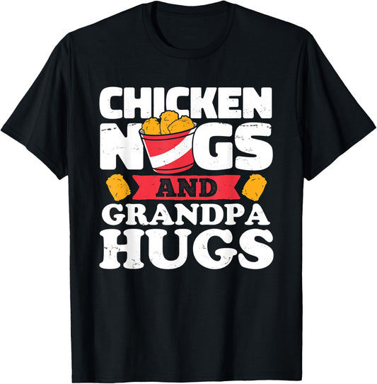 Chicken Nugs And Grandpa Hugs Funny Chicken Nugget Lover T-Shirt - T-Shirt | Black