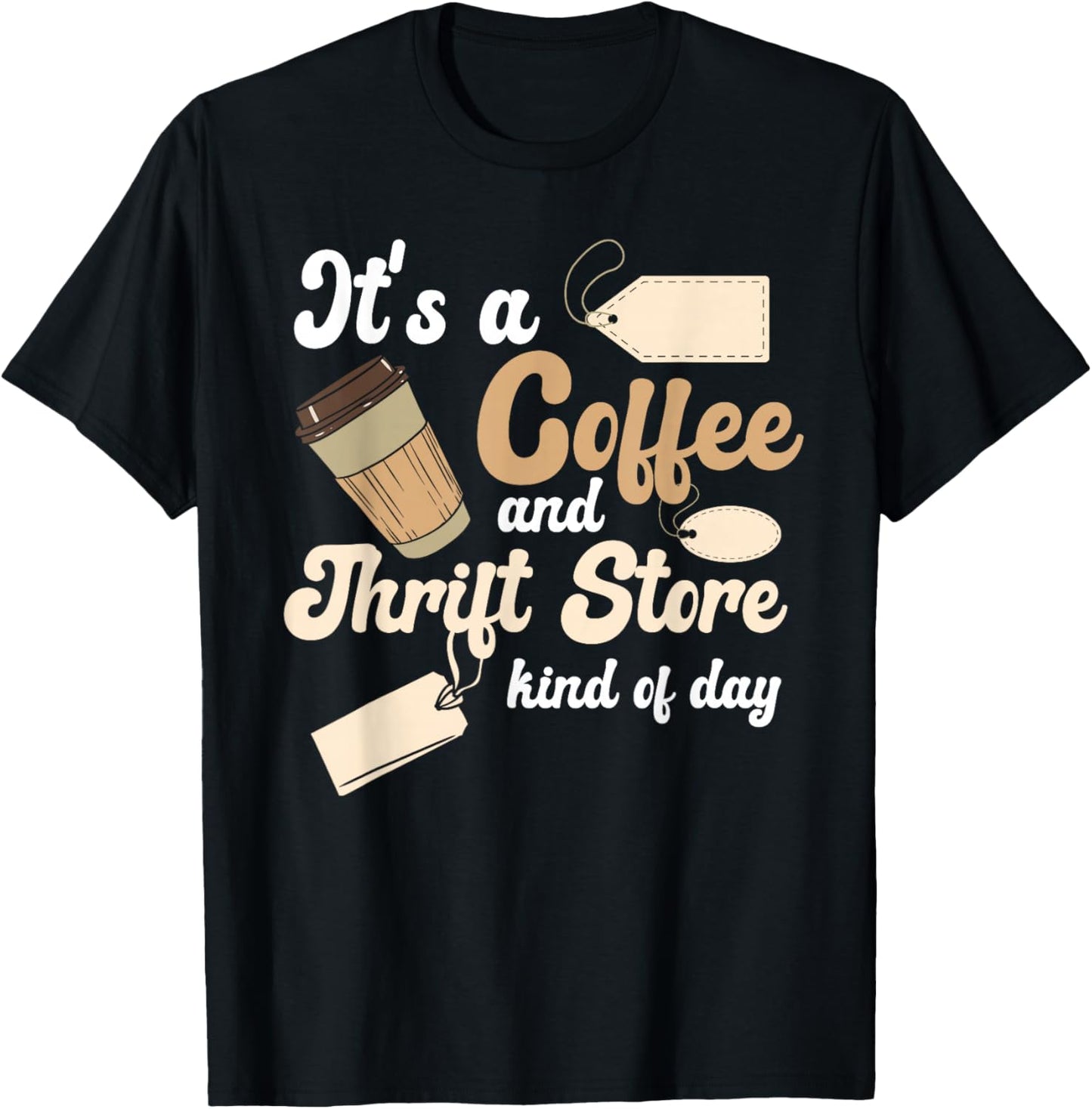 Thrift Store And Coffee Yard Sale Thrifting T-Shirt - T-Shirt | Black