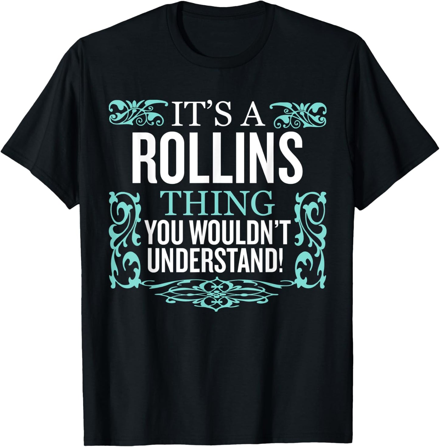 It's Rollins Thing You Wouldn't Understand Funny Men Women T-Shirt - T-Shirt | Black
